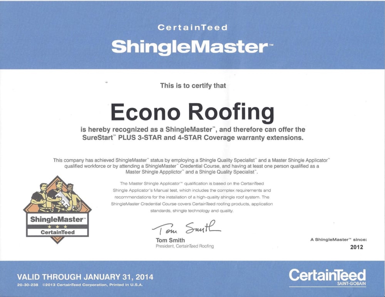 CertainTeed ShingleMaster certificate recognizing Econo Roofing as a ShingleMaster since 2012, authorized to offer SureStart PLUS 3-STAR and 4-STAR Coverage warranty extensions. Signed by Tom Smith, President, CertainTeed Roofing.